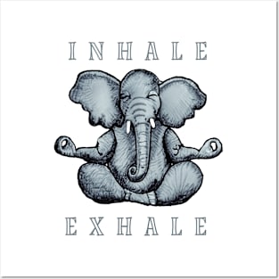 Inhale Exhale Elephant Posters and Art